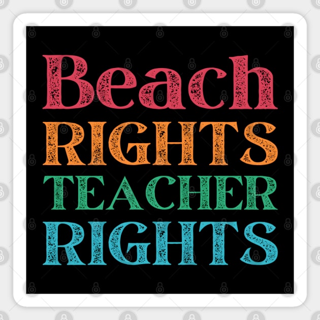 Sun, Sand, and School Breaks - We Deserve It! Magnet by MakerMind8.2